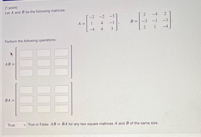 Solved (1 Point) Let A And B Be The Following Matrices: | Chegg.com