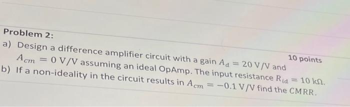 Solved Problem 2: a) Design a difference amplifier circuit | Chegg.com
