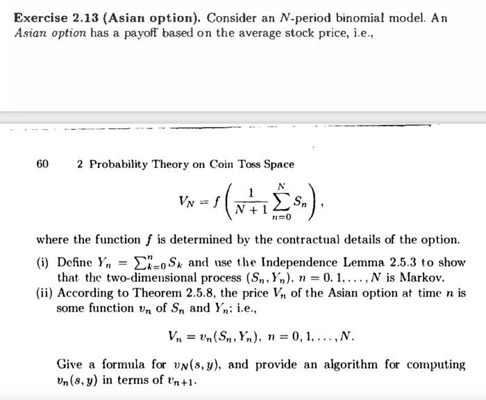 Solved Exercise 2.13 (Asian option). Consider an N-period | Chegg.com