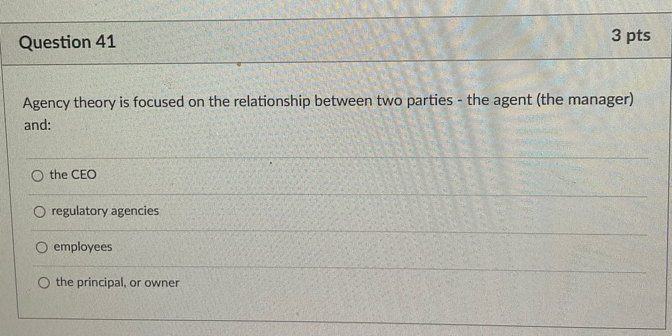 Solved Question 413 ﻿ptsAgency theory is focused on the | Chegg.com