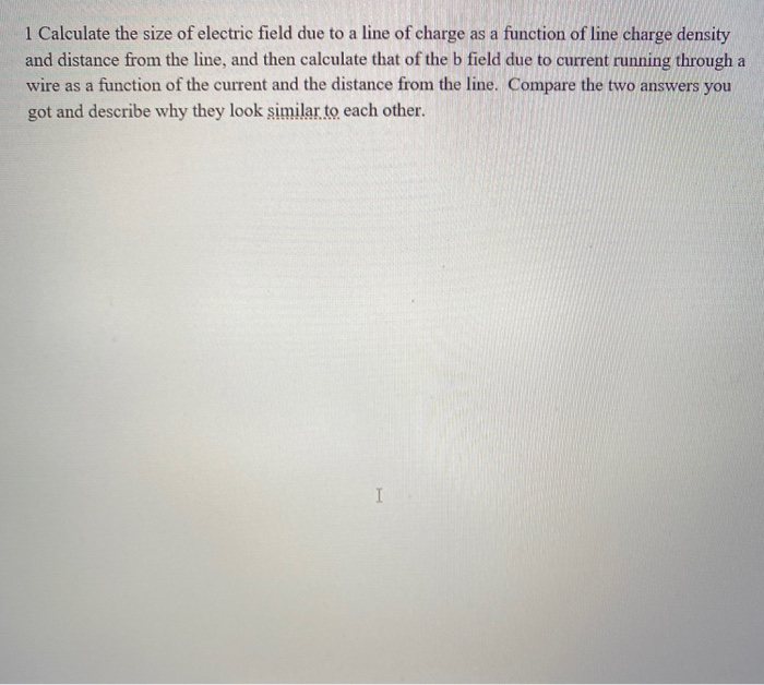 Solved 1 Calculate the size of electric field due to a line | Chegg.com