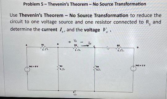Solved Problem 5 - Thevenin's Theorem – No Source | Chegg.com