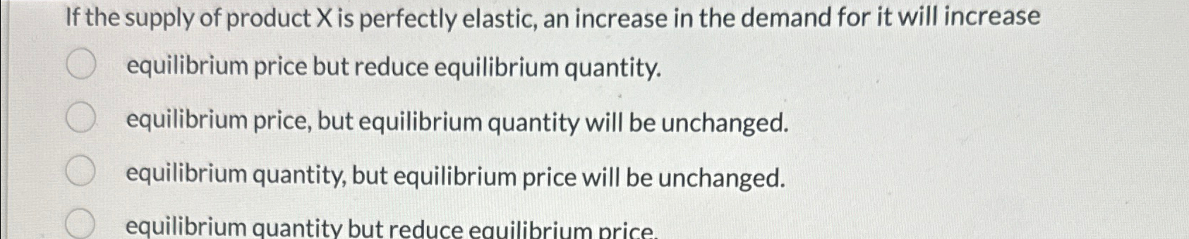 Solved If the supply of product x ﻿is perfectly elastic, an | Chegg.com
