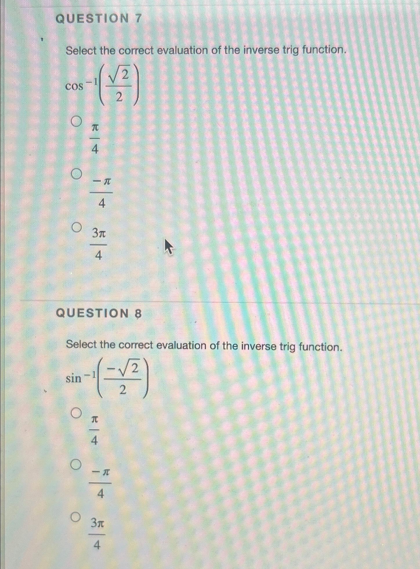 Solved QUESTION 7Select the correct evaluation of the