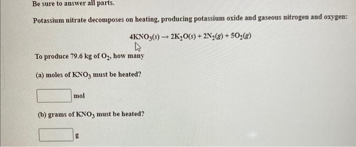 Solved Potassium Nitrate Decomposes On Heating Producing