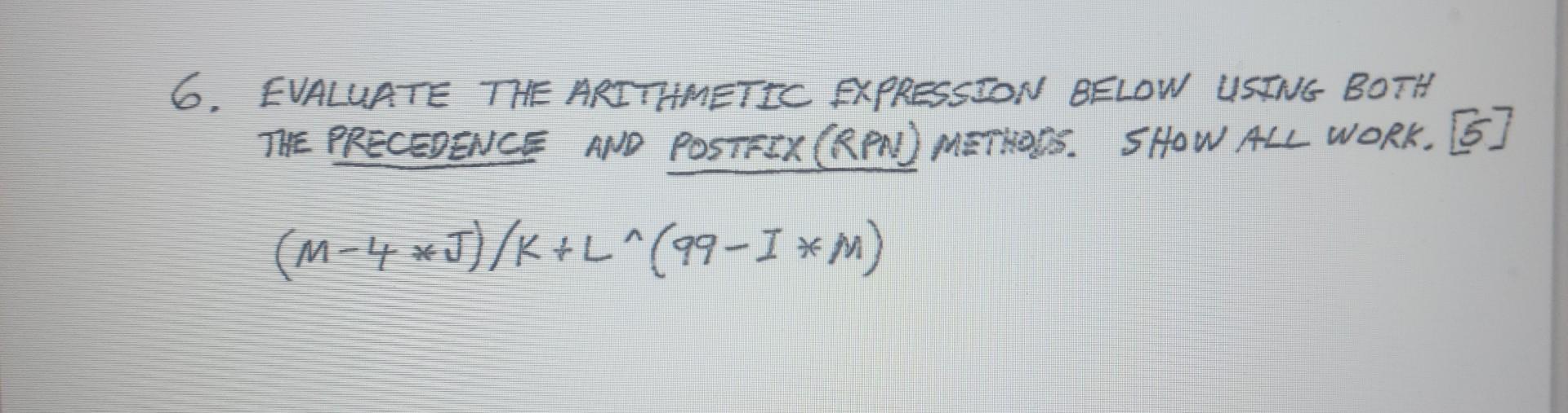 Solved 6. EVALUATE THE ARTTHMETIC EXPRESSION BELOW USING | Chegg.com