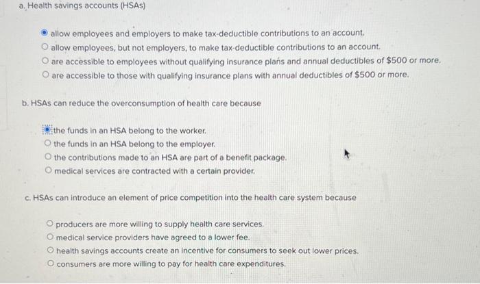 Solved a. Health savings accounts (HSAs) allow employees and