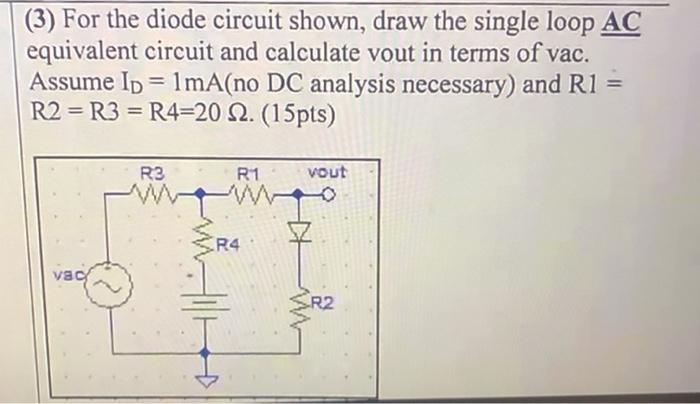 Solved (3) For the diode circuit shown, draw the single loop | Chegg.com