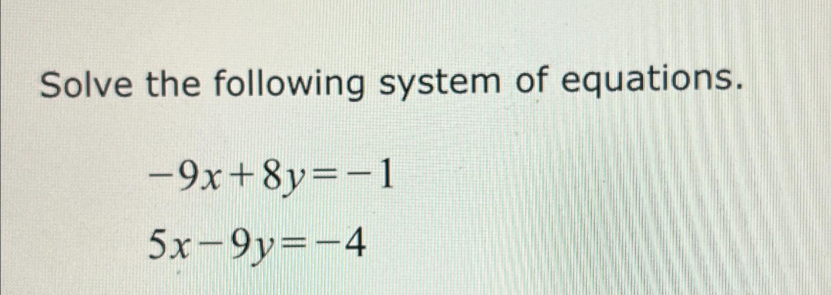 Solved Solve the following system of | Chegg.com