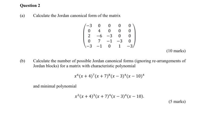 Solved (a) Calculate the Jordan canonical form of the matrix | Chegg.com