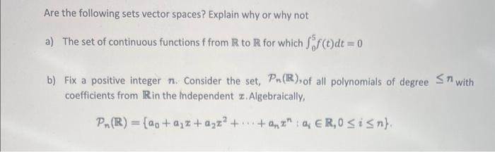 Solved Are The Following Sets Vector Spaces? Explain Why Or | Chegg.com