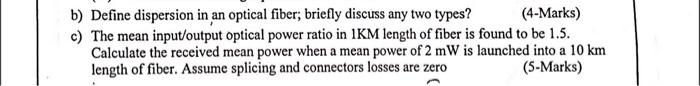 Solved The mean input/output optical power ratio in 1KM | Chegg.com