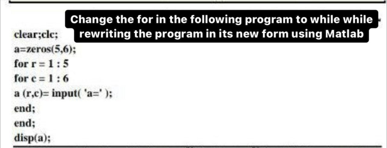 Solved Change the for in the following program to while | Chegg.com