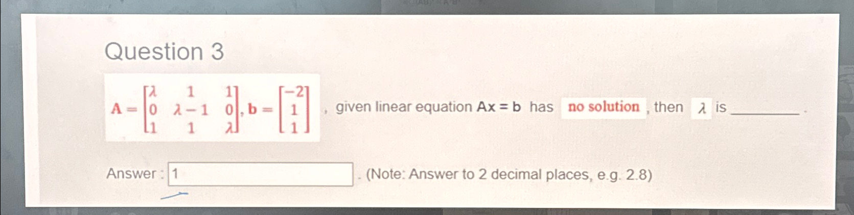 Solved Question 3A=[λ110λ-1011λ],b=[-211] ﻿given linear | Chegg.com
