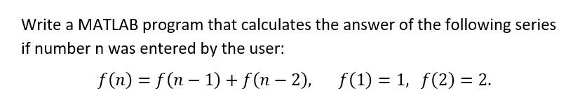 Solved Write a MATLAB program that calculates the answer of | Chegg.com