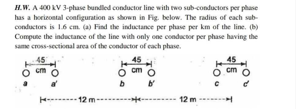 Solved Hw A 400 Kv 3 Phase Bundled Conductor Line With Two 2113