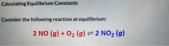 Solved Consider the equilibrium and answer the questions