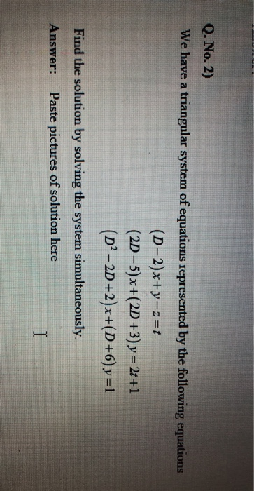 Solved Q.No.2) We have a triangular system of equations | Chegg.com