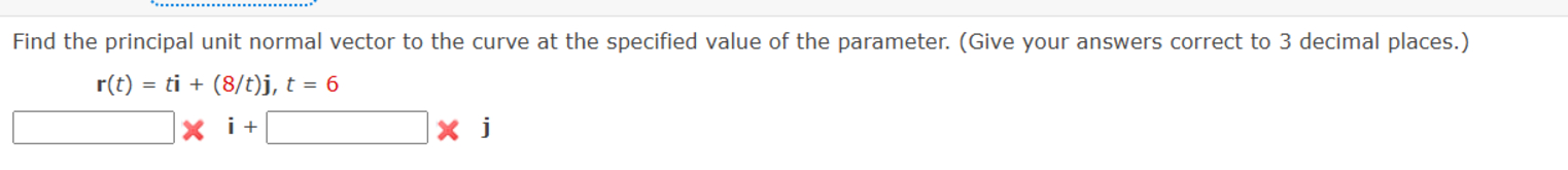 Solved Find the principal unit normal vector to ﻿the curve | Chegg.com