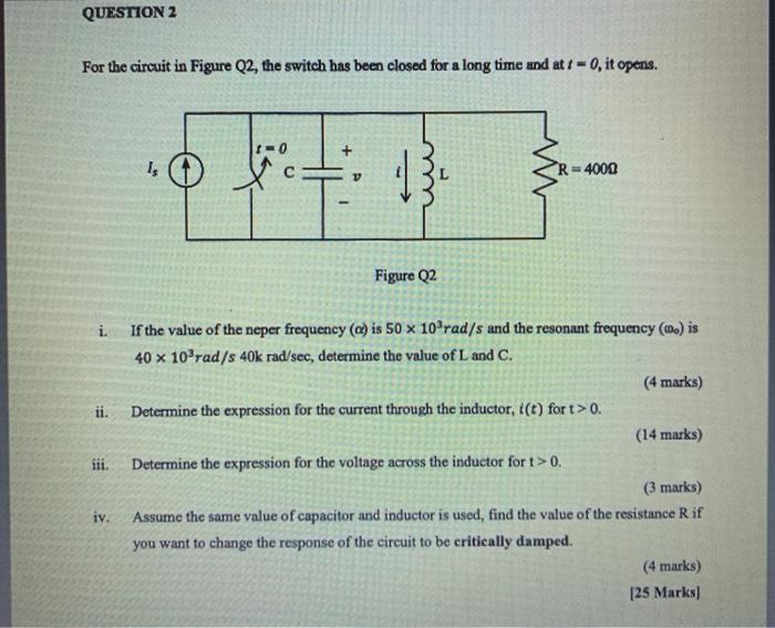 Solved QUESTION 2 For the circuit in Figure Q2, the switch | Chegg.com