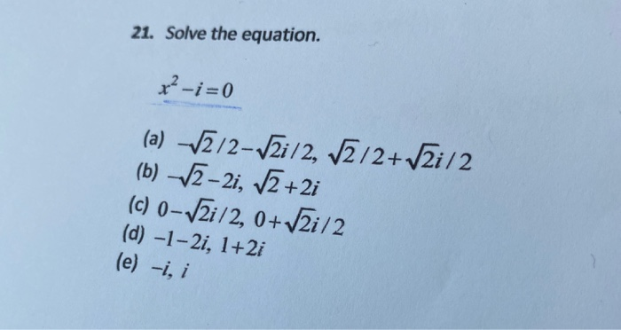 Solved 21 Solve The Equation X I 0 A V212 V2i 2 Chegg Com