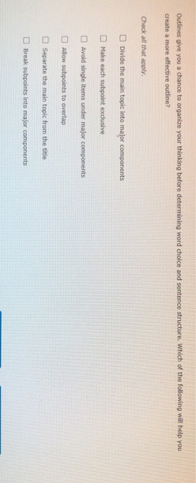 Solved Outlines give you a chance to organize your thinking | Chegg.com