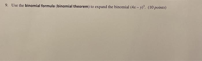 Solved 9. Use the binomial formula (binomial theorem) to | Chegg.com