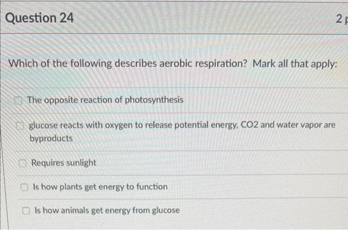 Solved Which of the following describes aerobic respiration? | Chegg.com