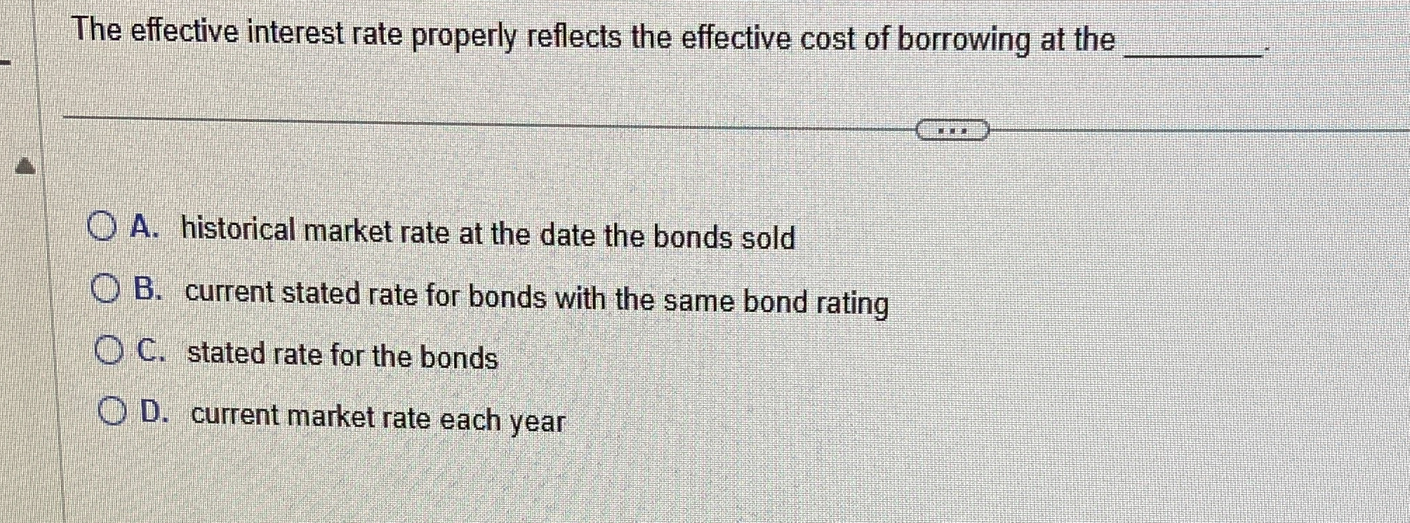 Solved The effective interest rate properly reflects the | Chegg.com