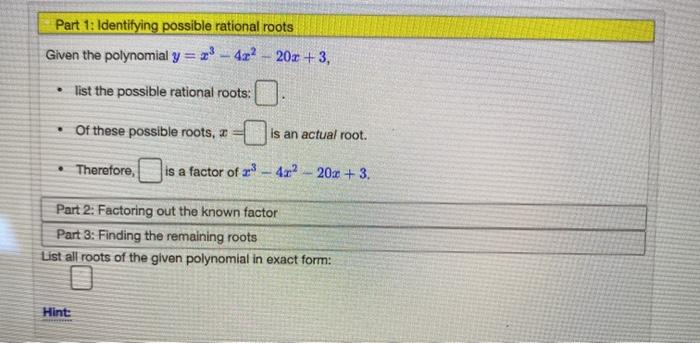 Solved Part 1: Identifying possible rational roots Given the | Chegg.com