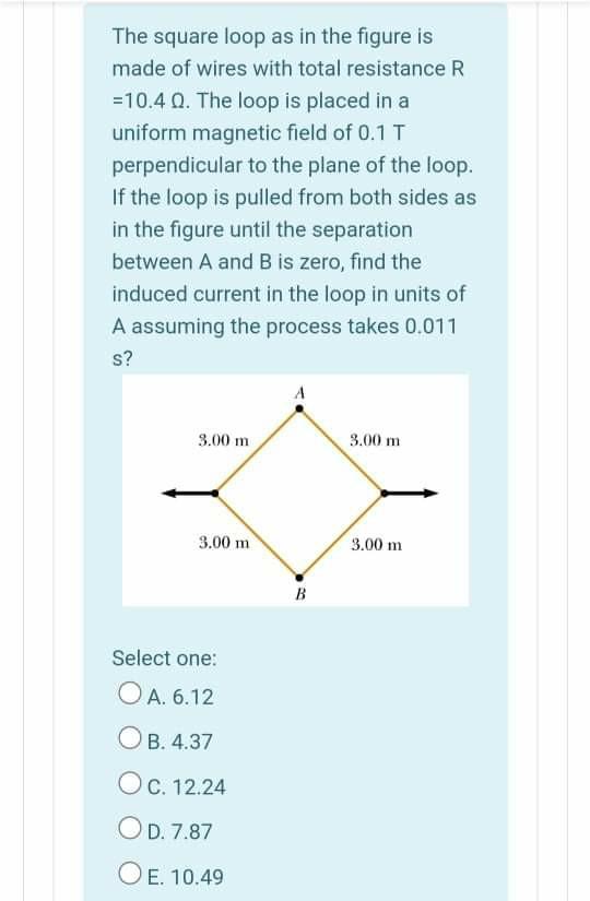 Solved The square loop as in the figure is made of wires | Chegg.com