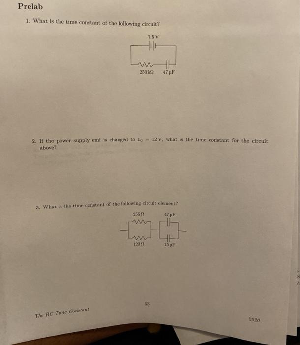 Solved Prelab 1. What is the time constant of the following | Chegg.com