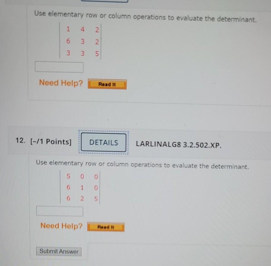 Solved Use elementary row or column operations to evaluate Chegg