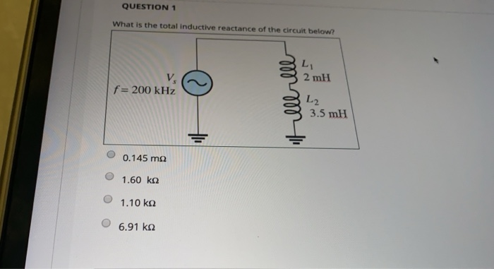 Solved QUESTION 1 What is the total inductive reactance of | Chegg.com