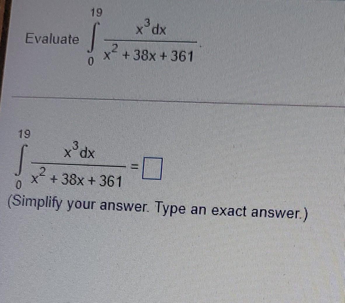 solved-19-xx-dx-evaluate-x-38x-361-19-x-dx-x-38x-chegg