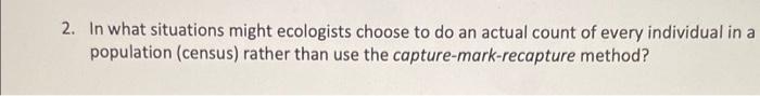 Solved 2. In what situations might ecologists choose to do | Chegg.com