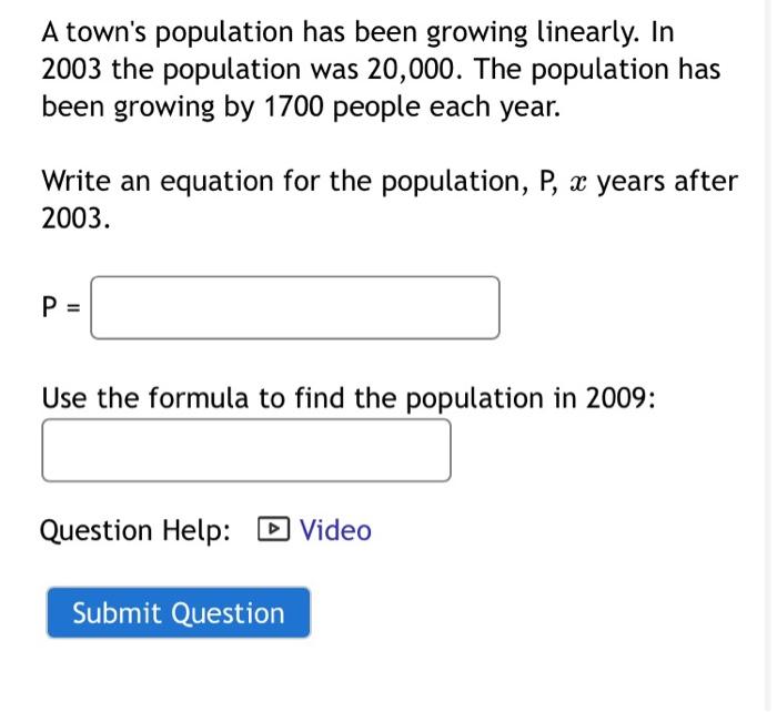 Solved A town's population has been growing linearly. In