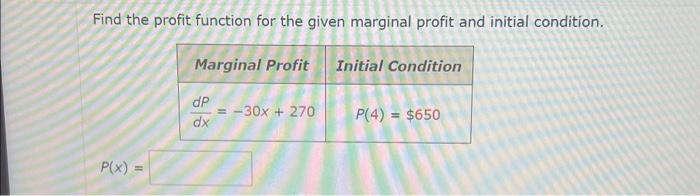 Solved Find the profit function for the given marginal | Chegg.com