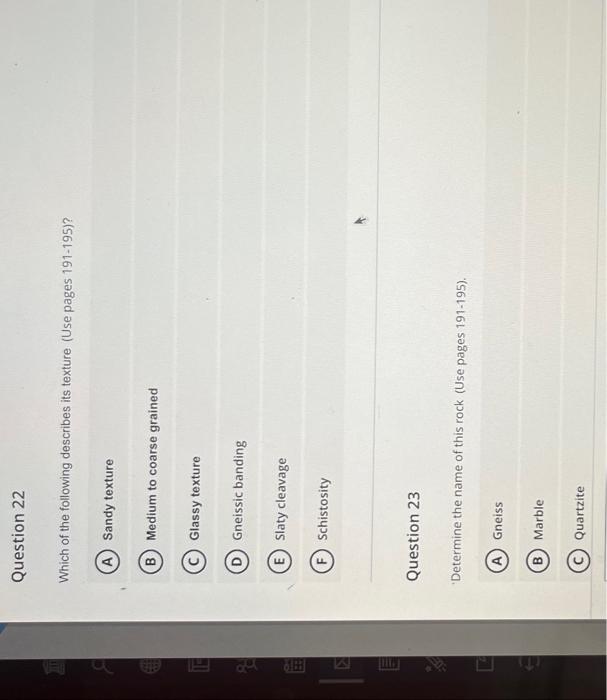 u
315
Fill
89
405
Question 22
Which of the following describes its texture (Use pages 191-195)?
A) Sandy texture
B
Medium to 