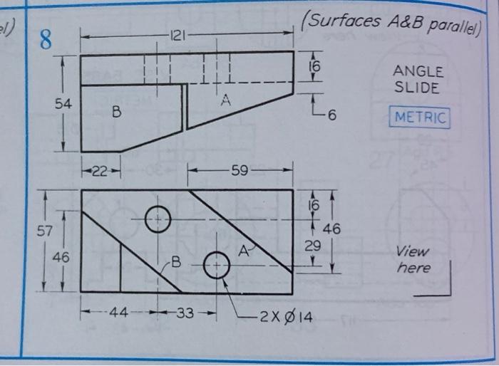 Solved (Surfaces A&B parallel) 8 - -121 T 16 ANGLE SLIDE 54 | Chegg.com