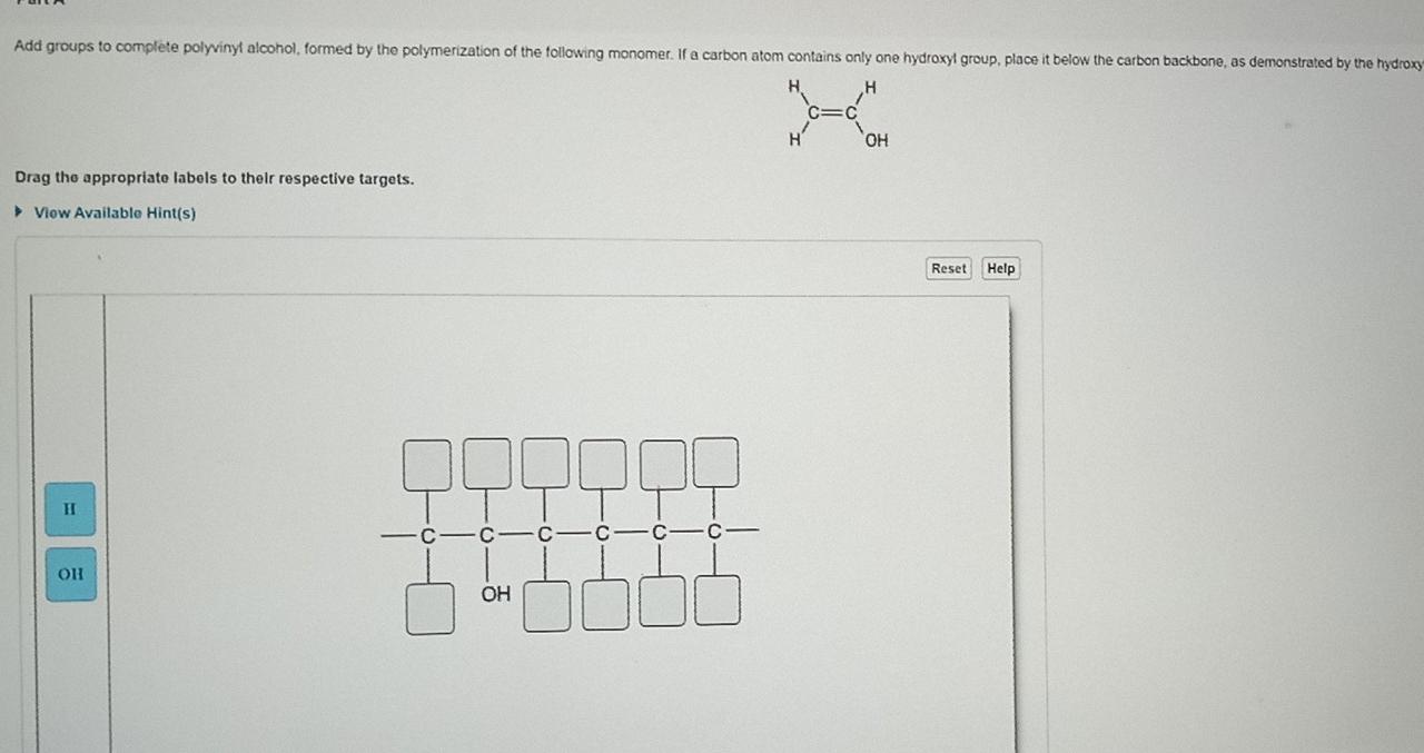 Solved Add Groups To Complete Polyvinyl Alcohol Formed By