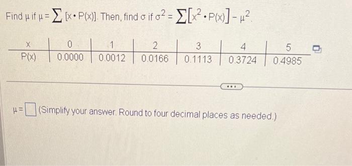 Solved Find μ if μ=∑[x⋅P(x)]. Then, find σ if | Chegg.com