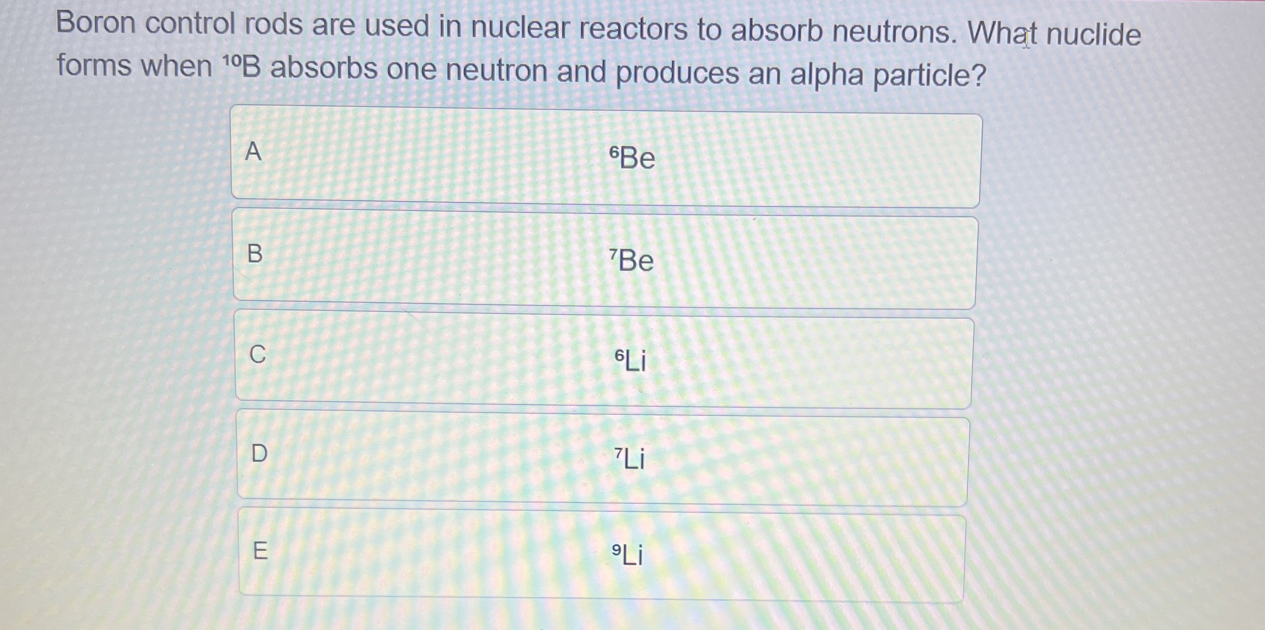 Boron control rods are used in nuclear reactors to | Chegg.com