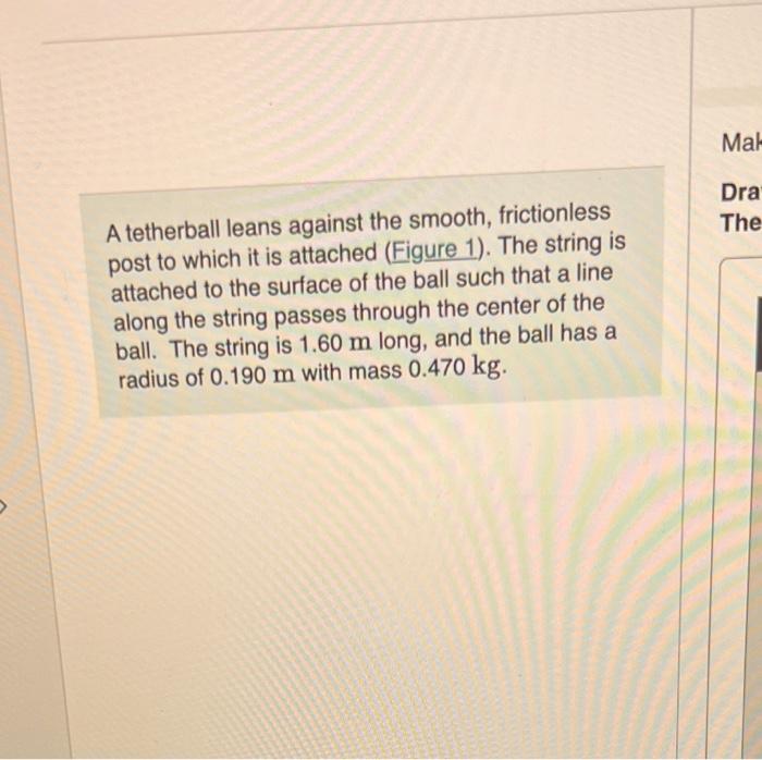 Solved A tetherball leans against the smooth, frictionless