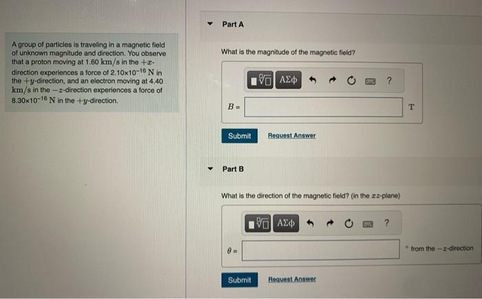 Solved A Group Of Particles Is Traveling In A Magnetic Field | Chegg.com