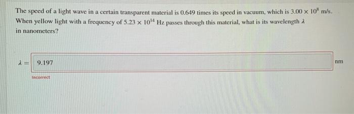 Solved The speed of a light wave in a certain transparent | Chegg.com