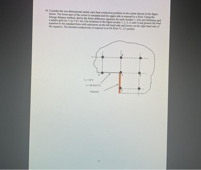 Solved 10. Consider the two-dimensional steady state heat | Chegg.com