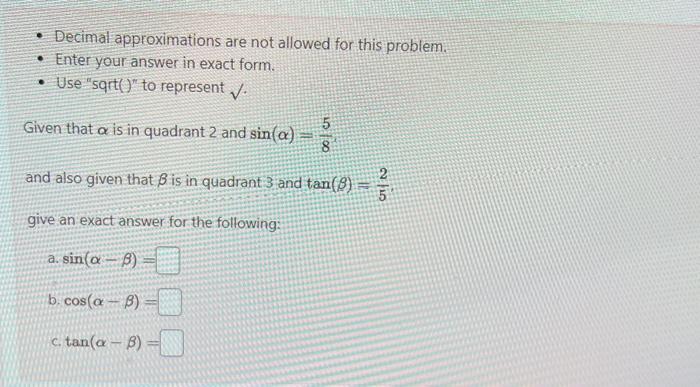 Solved - Decimal approximations are not allowed for this | Chegg.com