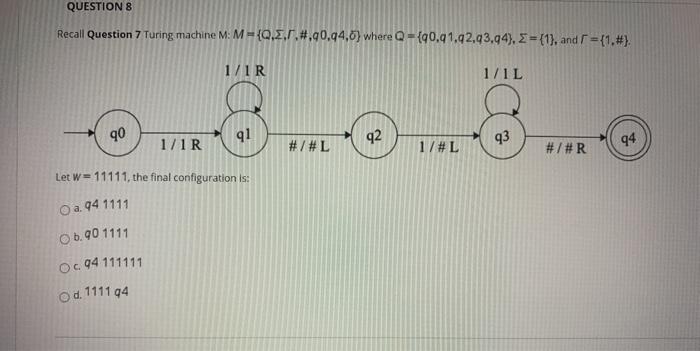 Solved QUESTIONS Recall Question 7 Turing machine M: M = | Chegg.com