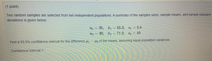 Solved (1 point) Two random samples are selected from two | Chegg.com